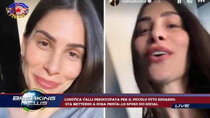 Descargar video: Ludovica Valli preoccupata per il piccolo Otto Edoardo:  sta mettendo a dura prova».Lo sfogo sui soc