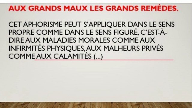 47) Aux grands maux les grands remèdes. Proverbe Français, expression populaire.