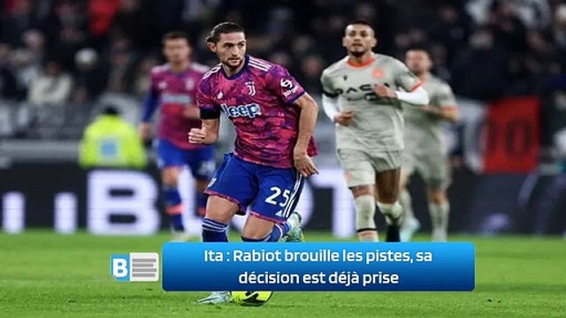 Ita : Rabiot brouille les pistes, sa décision est déjà prise