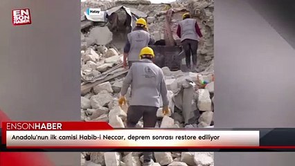 Anadolu'nun ilk camisi Habib-i Neccar, deprem sonrası restore ediliyor