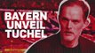 Bayern Munich's Thomas Tuchel Unveiling