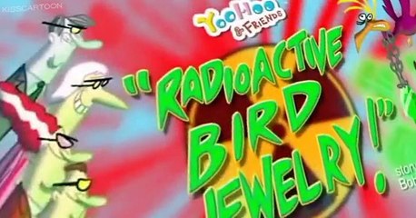 YooHoo & Friends YooHoo & Friends E017 Radioactive Bird Jewelry!