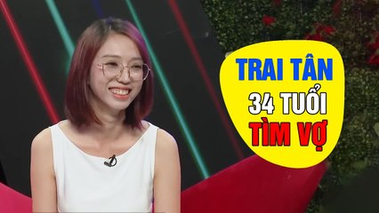 “Khó tính” trong tình yêu, trai tân 34 tuổi đi hẹn hò tìm vợ, hẹn hò hay nhất