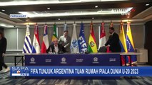 Alasan FIFA Tunjuk Argentina Tuan Rumah Piala Dunia U20 2023