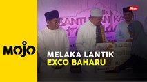 Exco Melaka dilantik ikut semangat Kerajaan Perpaduan
