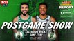 Celtics vs Bucks Postgame Show | Garden Report