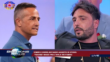 Uomini e donne,Riccardo assente in studio:  'tradire' Maria per l'Isola dei famosi