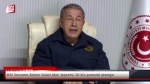 Milli Savunma Bakanı Hulusi Akar duyurdu! 30 bin personel alacağız