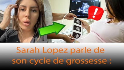 Sarah Lopez révèle les résultats Après un bilan nerveux, son état de santé et celui de son bébé ❗