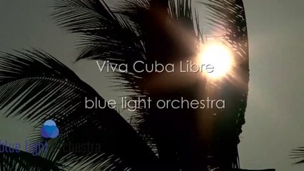 Viva Cuba Libre ☀️ Peter Heaven & Blue Light Orchestra - Instrumental music in its most beautiful way