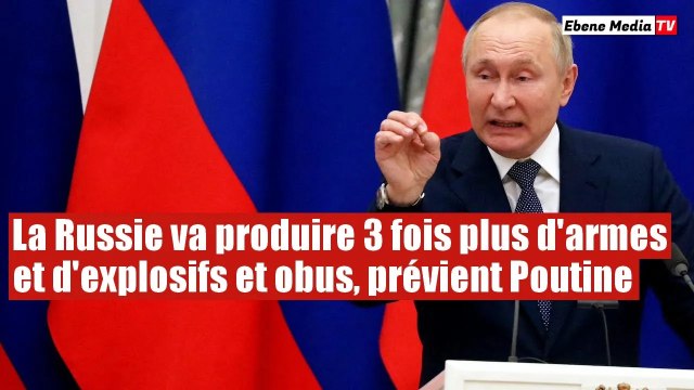 La Russie va produire 3 fois plus d'obus et d'armes que l'Occident, selon Poutine