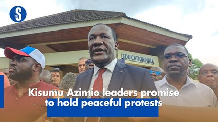Kisumu Azimio leaders promise to hold peaceful protests