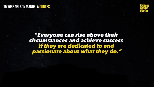 Determination Breeds Success - Nelson Mandela's Life Lesson not to Regret in Old Age