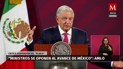 Ministros de la Corte son de la mafia del poder: AMLO tras freno al 'Plan B' electoral