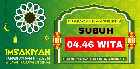 Imsakiyah Ramadhan 1444 H - 2023 H Wilayah Kabupaten Sinjai Hari Ke - 13