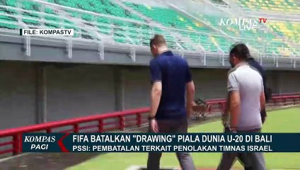 Download Video: FIFA Batalkan 'Drawing' Piala Dunia U20 di Bali, PSSI: Terkait Penolakan Timnas Israel