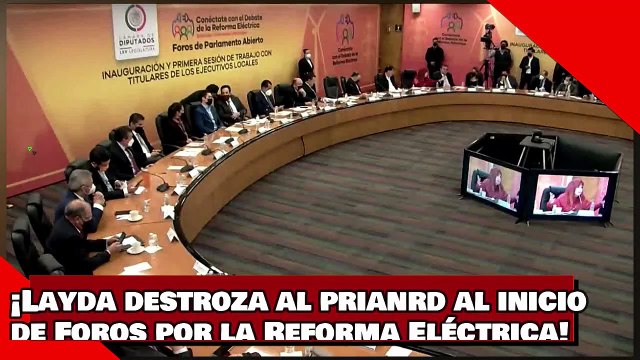 ¡VEAN! ¡Layda destroza al PRIANRD al inicio de Foros por la Reforma Eléctrica!