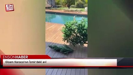 Gizem Karaca'nın İzmir'deki evi