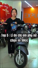 5 lý do chị em phụ nữ chọn xe 50cc