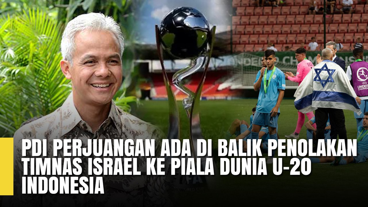 PDI PERJUANGAN ADA DI BALIK PENOLAKAN TIMAS ISRAEL KE PIALA DUNIA U-20 INDONESIA