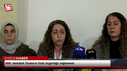 HDP: Abdullah Öcalan'ın fiziki özgürlüğü sağlanmalı