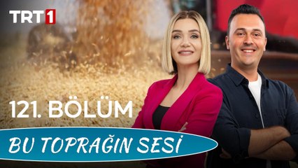 Bu Toprağın Sesi 121. Bölüm – Üretimin ve Verimliliğin Anahtarı; Tohum