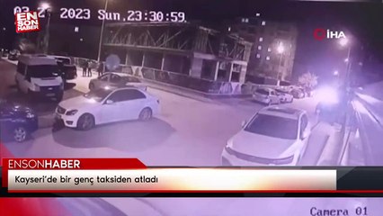 Kayseri’de bir genç taksiden atladı