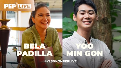 WATCH: Bela Padilla and Yoo Min Gon on PEP Live