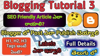 మీ Blog లో Posts ఎలా రాయాలి | How to write SEO Friendly Article | What is H1, H2, H3 Tags | @saikumartechy