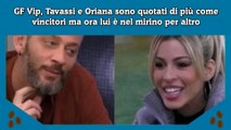 GF Vip, Tavassi e Oriana sono quotati di più come vincitori ma ora lui è nel mirino per altro