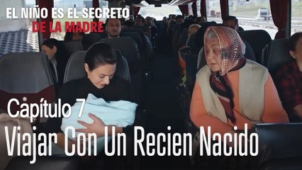 Viajar con un recien nacido - El Niño Es El Secreto de La Madre Capítulo 7