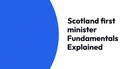 Scotland first minister Fundamentals Explained