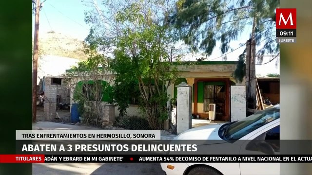 En Hermosillo, abaten a 3 presuntos delincuentes tras enfrentamiento armado