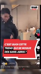 C'est quoi cette trend qui se moque des sans-abris ?
