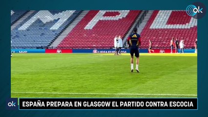 España prepara en Glasgow el partido contra Escocia