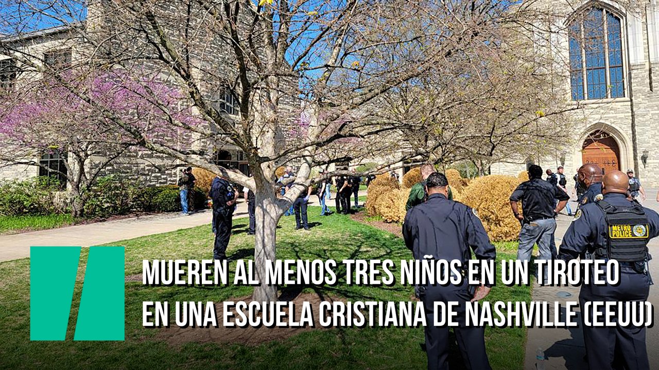 Mueren al menos tres niños en un tiroteo en una escuela cristiana de Nashville (EEUU)