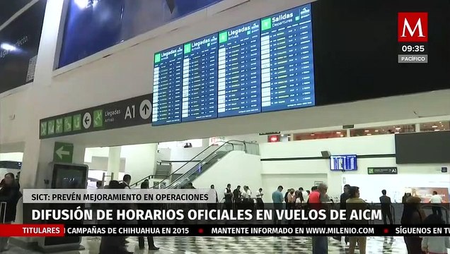 Difusión de horarios oficiales en vuelos de AICM mejorará operaciones: SICT