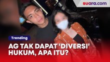Mengenal Apa Itu Diversi Hukum yang Ditolak Keluarga David Terhadap AG