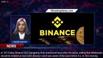 Bitcoin Drops After Binance Pauses Spot Trading, Deposits And Withdrawals - 1breakingnews.com
