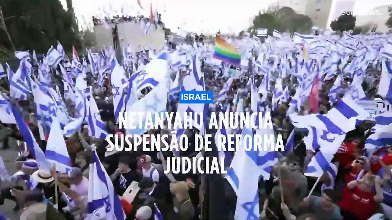 Netanyahu anuncia suspensão temporária de reforma judicial polémica em Israel