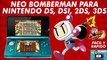 NEO BOMBERMAN NINTENDO DS, DSI, 2DS, 3DS NEODS R4 APLICACIONES HOMEBREW R4