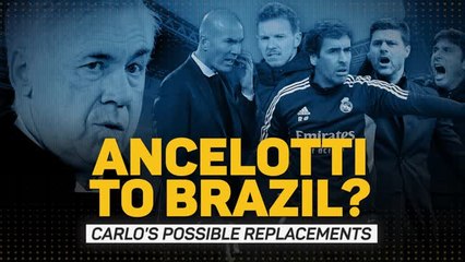 Who could replace Brazil-linked Ancelotti at Real Madrid?