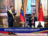 Presidente Nicolás Maduro despide y condecora al Embajador de la República Popular China