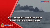 Kapal Tanker BBM Terbakar di Perairan Mataram NTB, 3 ABK Meninggal Dunia