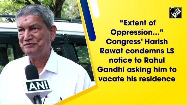 “Extent of Oppression…” Congress’ Harish Rawat condemns LS notice to Rahul Gandhi asking him to vacate his residence