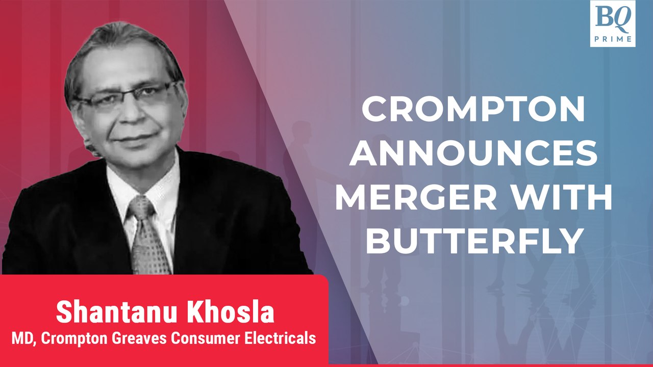Crompton Greaves Consumer Electricals & Butterfly Announce Merger | BQ Prime