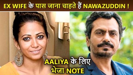 Nawazuddin Siddiqui Wants Comeback In His Ex-Wife Aaliya's Life, Sends A Settlement Draft