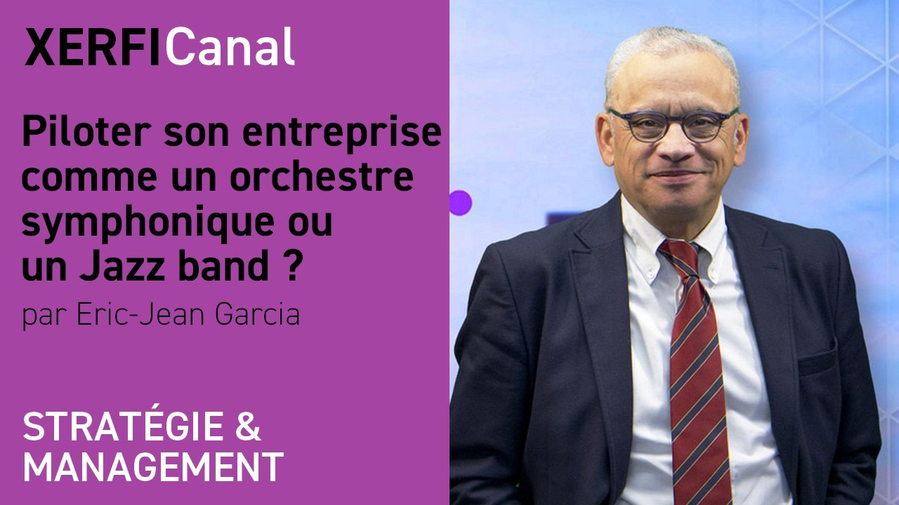 Piloter son entreprise comme un orchestre symphonique ou un Jazz band ? [Eric-Jean Garcia]