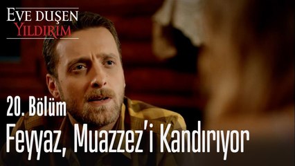 Feyyaz, Muazzez'i kandırıyor - Eve Düşen Yıldırım 20. Bölüm