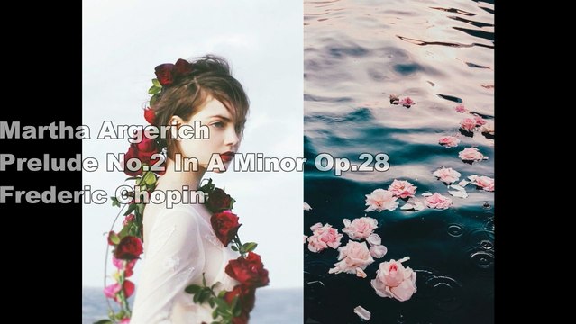 Martha Argerich - Prelude No 2 In A Minor Op 28
